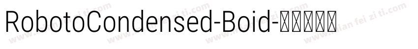 RobotoCondensed-Boid字体转换