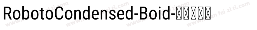 RobotoCondensed-Boid字体转换