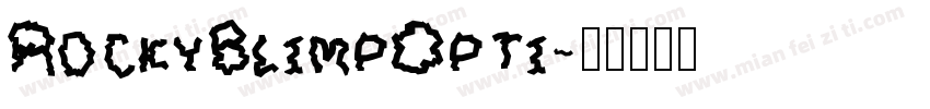 RockyBlimpOpti字体转换