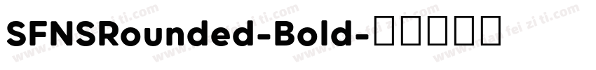 SFNSRounded-Bold字体转换