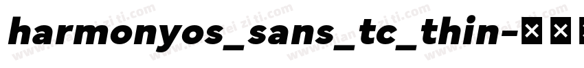 harmonyos_sans_tc_thin字体转换