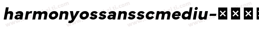 harmonyossansscmediu字体转换