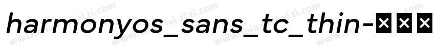harmonyos_sans_tc_thin字体转换