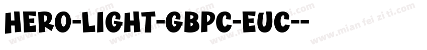 Hero-Light-GBpc-EUC-字体转换