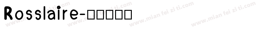 Rosslaire字体转换