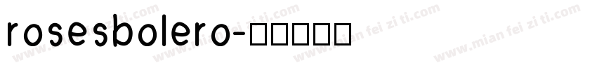 rosesbolero字体转换
