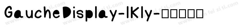GaucheDisplay-lKly字体转换