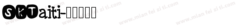 SKTaiti字体转换