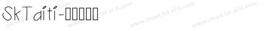 SKTaiti字体转换