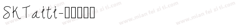 SKTaiti字体转换