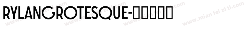 RylanGrotesque字体转换