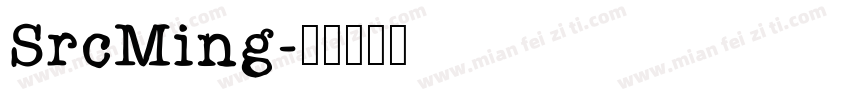 SrcMing字体转换