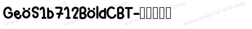 GeoS1b712BoldCBT字体转换