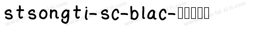 stsongti-sc-blac字体转换