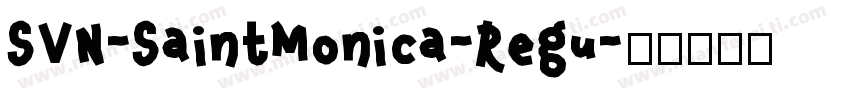 SVN-SaintMonica-Regu字体转换