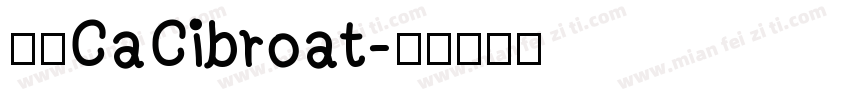 ＇，CaCibroat字体转换