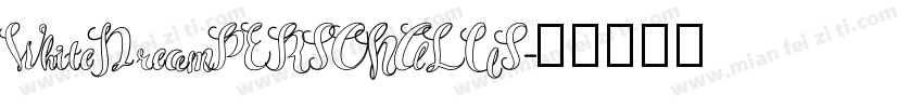 WhiteDreamPERSONALUS字体转换
