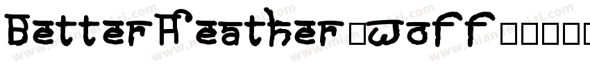 BetterHeather.woff字体转换