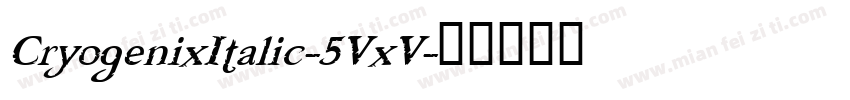 CryogenixItalic-5VxV字体转换