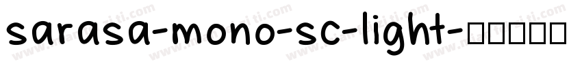 sarasa-mono-sc-light字体转换