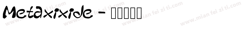Metaxixide字体转换