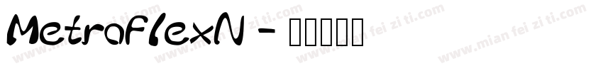 MetroflexN字体转换