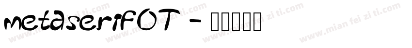 metaserifOT字体转换