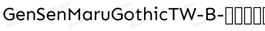 GenSenMaruGothicTW-B字体转换