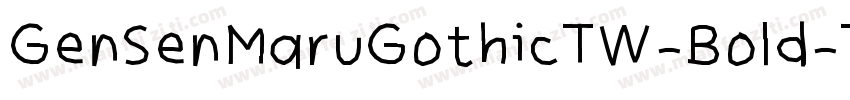 GenSenMaruGothicTW-Bold-TF字体转换