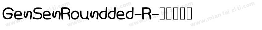 GenSenRoundded-R字体转换