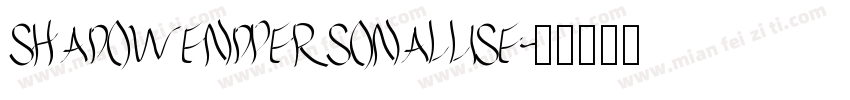 SHADOWENDPERSONALLISE字体转换