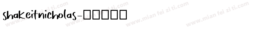 shakeitnicholas字体转换