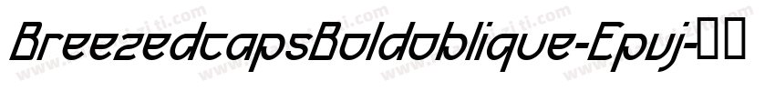BreezedcapsBoldoblique-Epvj字体转换