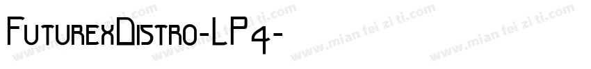 FuturexDistro-LP4字体转换