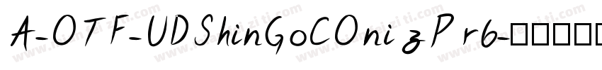 A-OTF-UDShinGoCOnizPr6字体转换