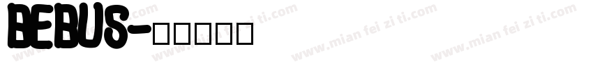 bebus字体转换