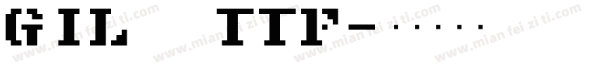 GIL____TTF字体转换