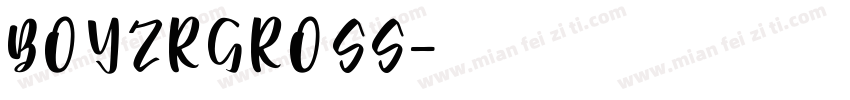 BOYZRGROSS字体转换