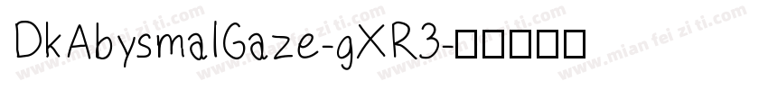 DkAbysmalGaze-gXR3字体转换