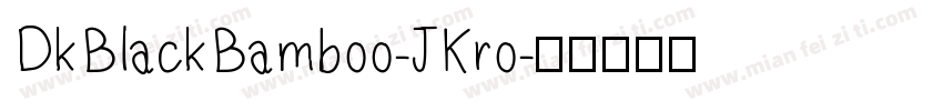 DkBlackBamboo-JKro字体转换
