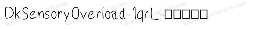 DkSensoryOverload-1qrL字体转换