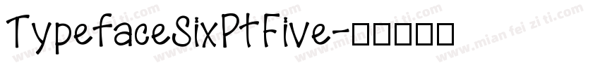 TypefaceSixPtFive字体转换