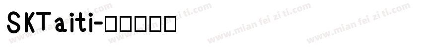 SKTaiti字体转换