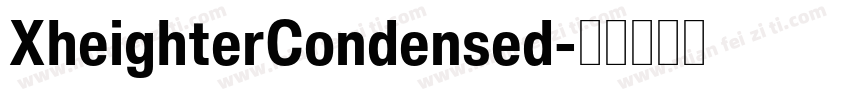 XheighterCondensed字体转换