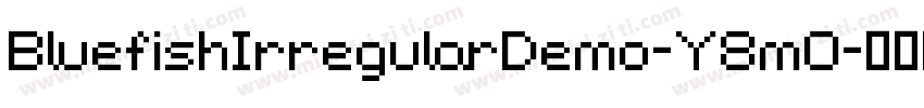 BluefishIrregularDemo-Y8mO字体转换