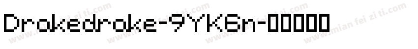 Drakedrake-9YK6n字体转换