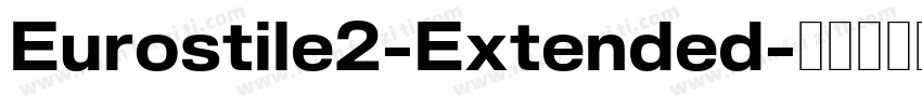 Eurostile2-Extended字体转换