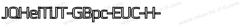 JQHeiTiJT-GBpc-EUC-H字体转换