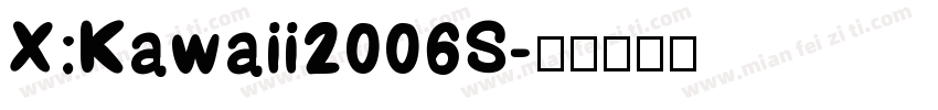 X:Kawaii2006S字体转换