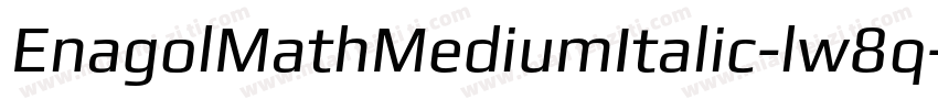 EnagolMathMediumItalic-lw8q字体转换